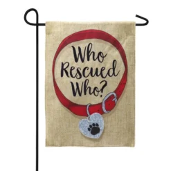 'Who Rescued Who?' Burlap Boutique™ Garden Flag
